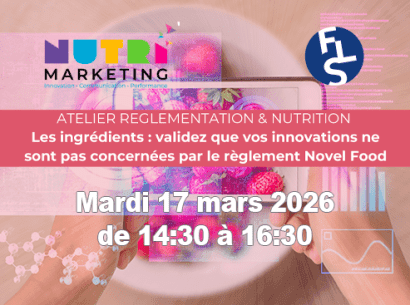 Atelier Réglementation Novel Food et nutrition – Nutri Marketing